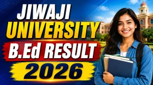 Jiwaji University B.Ed 2nd Sem Result 2026 - Check Result Online @ jiwaji.edu Jiwaji University B.Ed 2nd Sem Result 2026 - Check Result Online @ jiwaji.edu