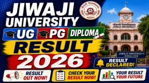Jiwaji University Result 2026 Out - Check UG, PG & Diploma Results Online @ jiwaji.edu