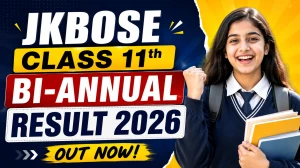 JKBOSE Class 11th Bi-Annual Result 2026 Out - Check & Download at jkbose.jk.gov.in
