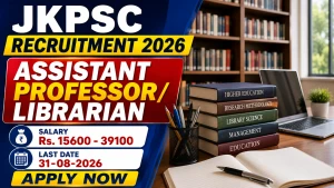 JKPSC Recruitment 2026 - Apply Online for Assistant Professor/ Librarian Posts JKPSC Recruitment 2026 - Apply Online for Assistant Professor/ Librarian Posts