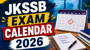 JKSSB Exam Calendar 2026 - Check Health & Medical Education Department Exam Dates, Admit Card Schedule JKSSB Exam Calendar 2026 - Check Health & Medical Education Department Exam Dates, Admit Card Schedule