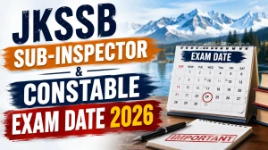 JKSSB SI and Constable Exam Date 2026 Out - Check Post-wise Exam Schedule JKSSB SI and Constable Exam Date 2026 Out - Check Post-wise Exam Schedule