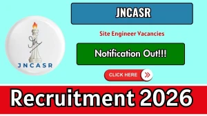JNCASR Site Engineer Recruitment 2026 - Apply Online