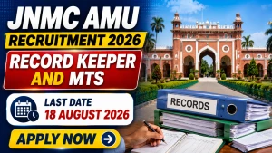 JNMC AMU Recruitment 2026 - Apply Offline for Record Keeper and MTS Posts