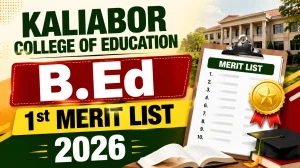 Kaliabor College of Education 1st Merit List 2026 Out - GUBEDCET B.Ed Selection List, Category-wise Cut-off & Admission Date