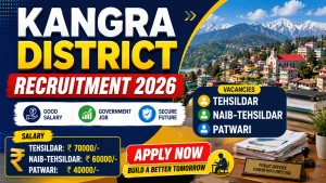 Kangra District Recruitment 2026 - Apply Offline for Tehsildar, Patwari and More Posts Kangra District Recruitment 2026 - Apply Offline for Tehsildar, Patwari and More Posts