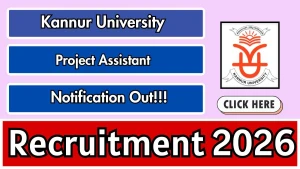 Kannur University Project Assistant Recruitment 2026 - Apply Online