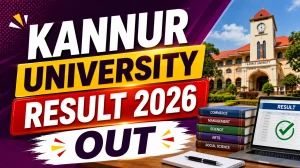Kannur University IV Sem LLB Result 2026 Out - Check Regular & Supplementary Result Link Kannur University IV Sem LLB Result 2026 Out - Check Regular & Supplementary Result Link