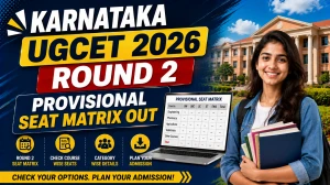Karnataka UGCET 2026 Round 2 Provisional Seat Matrix Out - Check Course-Wise Links at cetonline.karnataka.gov.in Karnataka UGCET 2026 Round 2 Provisional Seat Matrix Out - Check Course-Wise Links at cetonline.karnataka.gov.in