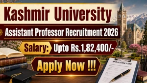Kashmir University Assistant Professor Recruitment 2026 - Apply Online for 29 Posts Kashmir University Assistant Professor Recruitment 2026 - Apply Online for 29 Posts
