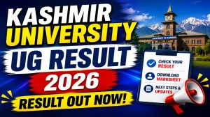 Kashmir University Result 2026 Out - Check BG, IMBA & Integrated Physics Semester Results Online @ kashmiruniversity.net Kashmir University Result 2026 Out - Check BG, IMBA & Integrated Physics Semester Results Online @ kashmiruniversity.net