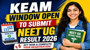 KEAM 2026 NEET UG Result Submission Window Open - Check at cee.kerala.gov.in KEAM 2026 NEET UG Result Submission Window Open - Check at cee.kerala.gov.in