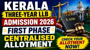 Kerala 3-Year LLB Admission 2026 - Direct Link to Check First Phase Allotment @ cee.kerala.gov Kerala 3-Year LLB Admission 2026 - Direct Link to Check First Phase Allotment @ cee.kerala.gov