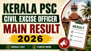 Kerala PSC Civil Excise Officer Main Result 2026 (Out) - Download Shortlisted PDF Kerala PSC Civil Excise Officer Main Result 2026 (Out) - Download Shortlisted PDF