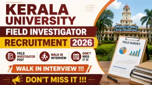 Kerala University Field Investigator Recruitment 2026 - Walkin