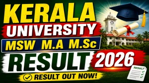 Kerala University PG Result 2026 Out - Check MSW, M.Sc & M.A Semester Results @ keralauniversity.ac.in Kerala University PG Result 2026 Out - Check MSW, M.Sc & M.A Semester Results @ keralauniversity.ac.in