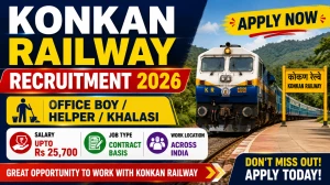 Konkan Railway Office Boy/Helper/Khalasi Recruitment 2026 – Walk in for 30 Posts Konkan Railway Office Boy/Helper/Khalasi Recruitment 2026 – Walk in for 30 Posts