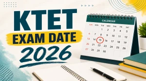 KTET Exam Date 2026 Out - Kerala TET Exam Schedule, Admit Card at ktet.kerala.gov.in KTET Exam Date 2026 Out - Kerala TET Exam Schedule, Admit Card at ktet.kerala.gov.in