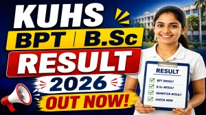 KUHS Supplementary Result 2026 Out - Check BPT & B.Sc Result Online @ kuhs.ac.in KUHS Supplementary Result 2026 Out - Check BPT & B.Sc Result Online @ kuhs.ac.in