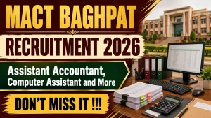 MACT Baghpat Recruitment 2026 - Apply Offline for Assistant Accountant, Computer Assistant and More Posts MACT Baghpat Recruitment 2026 - Apply Offline for Assistant Accountant, Computer Assistant and More Posts