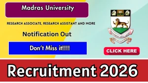Madras University Recruitment 2026- Walkin for Research Associate, Research Assistant and More Posts Madras University Recruitment 2026- Walkin for Research Associate, Research Assistant and More Posts