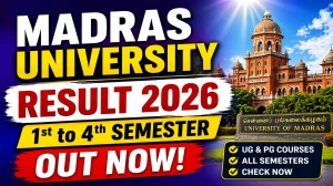 Madras University UG Result 2026 Out - Check 1st to 4th Sem Arrear Result Online at unom.ac.in Madras University UG Result 2026 Out - Check 1st to 4th Sem Arrear Result Online at unom.ac.in