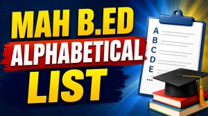 MAH B.Ed Alphabetical List 2026 Out - Check & Download at cetcell.mahacet.org MAH B.Ed Alphabetical List 2026 Out - Check & Download at cetcell.mahacet.org