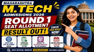 Maharashtra M.Tech 2026 Round 1 Seat Allotment Result Out - Check Link at me2026.mahacet.org Maharashtra M.Tech 2026 Round 1 Seat Allotment Result Out - Check Link at me2026.mahacet.org