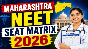 Maharashtra NEET Seat Matrix 2026 Out - Check MBBS/ BDS List @ cetcell.mahacet.org