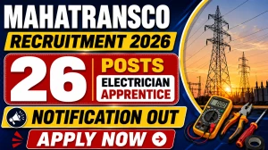 MAHATRANSCO Electrician Apprentice Recruitment 2026 - Apply Online for 26 Posts MAHATRANSCO Electrician Apprentice Recruitment 2026 - Apply Online for 26 Posts