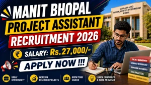 MANIT Bhopal Project Assistant Recruitment 2026 - Apply Online MANIT Bhopal Project Assistant Recruitment 2026 - Apply Online
