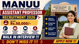 MANUU Assistant Professor Recruitment 2026 - Walkin MANUU Assistant Professor Recruitment 2026 - Walkin