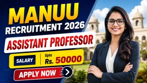 MANUU Assistant Professor Recruitment 2026 - Walkin