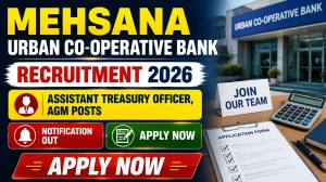 Mehsana Urban Co-operative Bank AGM Recruitment 2026 - Apply Online for Assistant Treasury Officer, Assistant General Manager Posts Mehsana Urban Co-operative Bank AGM Recruitment 2026 - Apply Online for Assistant Treasury Officer, Assistant General Manager Posts