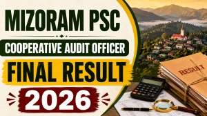 Mizoram PSC Cooperative Audit Officer (CAO) Final Result 2026 - Direct PDF Link at mpsc.mizoram.gov.in Mizoram PSC Cooperative Audit Officer (CAO) Final Result 2026 - Direct PDF Link at mpsc.mizoram.gov.in