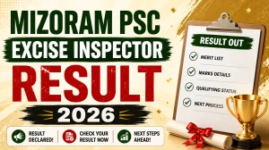 Mizoram PSC Excise Inspector Result 2026 Out - Check Physical Measurement Result, PET Qualified Candidates List, Dates & Venue Mizoram PSC Excise Inspector Result 2026 Out - Check Physical Measurement Result, PET Qualified Candidates List, Dates & Venue
