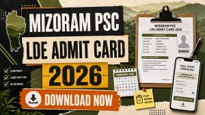 Mizoram PSC LDE Admit Card 2026 (Out) - Direct Link at mpsc.mizoram.gov.in Mizoram PSC LDE Admit Card 2026 (Out) - Direct Link at mpsc.mizoram.gov.in