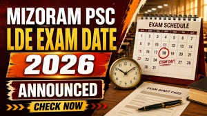 Mizoram PSC LDE Exam Date 2026 Out - Check Post-Wise Exam Dates Here Mizoram PSC LDE Exam Date 2026 Out - Check Post-Wise Exam Dates Here
