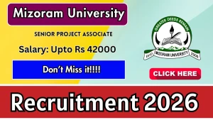 Mizoram University Senior Project Associate Recruitment 2026 - Apply Online Mizoram University Senior Project Associate Recruitment 2026 - Apply Online