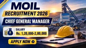 MOIL Chief General Manager Recruitment 2026 - Apply Offline
