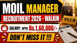 MOIL Manager Recruitment 2026 - Walkin MOIL Manager Recruitment 2026 - Walkin