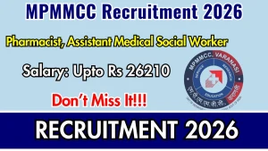 MPMMCC Recruitment 2026 - Walkin for Pharmacist, Assistant Medical Social Worker Posts MPMMCC Recruitment 2026 - Walkin for Pharmacist, Assistant Medical Social Worker Posts