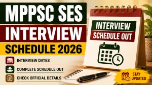 MPPSC SES Interview Schedule 2026 Out - Check Assistant Engineer Schedule PDF