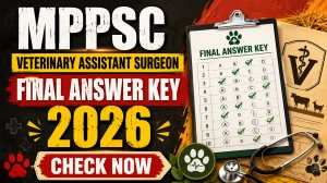 MPPSC Veterinary Assistant Surgeon Final Answer Key 2026 Out - Download PDF MPPSC Veterinary Assistant Surgeon Final Answer Key 2026 Out - Download PDF