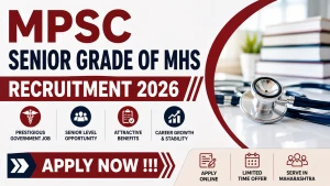 MPSC Senior Grade of MHS Recruitment 2026 - Apply Online MPSC Senior Grade of MHS Recruitment 2026 - Apply Online