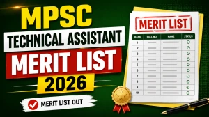 MPSC Technical Assistant Main Exam 2025 Merit List - Full Result Details MPSC Technical Assistant Main Exam 2025 Merit List - Full Result Details