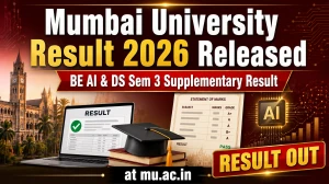 Mumbai University Result 2026 Released - BE AI & DS Sem 3 Supplementary Result at mu.ac.in Mumbai University Result 2026 Released - BE AI & DS Sem 3 Supplementary Result at mu.ac.in