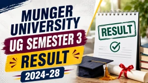 Munger University UG Semester 3 Result 2024-28 - Download Link, Steps & Details Munger University UG Semester 3 Result 2024-28 - Download Link, Steps & Details