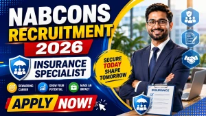 NABCONS Insurance Specialist Recruitment 2026 - Apply Online NABCONS Insurance Specialist Recruitment 2026 - Apply Online