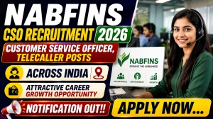 NABFINS CSO Recruitment 2026 - Apply Online for Customer Service Officer, Telecaller Posts NABFINS CSO Recruitment 2026 - Apply Online for Customer Service Officer, Telecaller Posts
